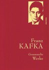 Franz Kafka - Gesammelte Werke (Iris®-LEINEN mit goldener Schmuckprägung) bei Thalia im Niedercunnersdorf Prospekt für 9,95 €