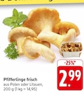 Pfifferlinge frisch Angebote bei E center Pirmasens für 2,99 €