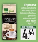 Espresso im Angebot bei EDEKA in Ingolstadt Espresso Angebote von Edeka Bio bei EDEKA Ingolstadt für 4,44 €