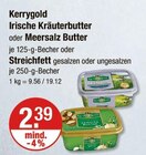 Irische Kräuterbutter oder Meersalz Butter oder Streichfett gesalzen oder ungesalzen von Kerrygold für 2,39 € bei V-Markt im Angebot Irische Kräuterbutter oder Meersalz Butter oder Streichfett gesalzen oder ungesalzen von Kerrygold im aktuellen V-Markt Prospekt