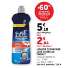 Liquide de rinçage lave-vaisselle - Finish en promo chez Super U Échirolles à 2,04 €