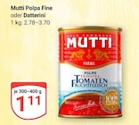 Aktuelle Tomaten Angebote bei GLOBUS in Duisburg Aktuelles Polpa Fine Angebot bei GLOBUS in Duisburg ab 1,11 €