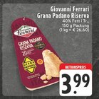 EDEKA Xanten - Grana Padano Riserva Angebot im Prospekt Grana Padano Riserva bei EDEKA im Xanten Prospekt für 3,99 €