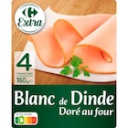 Blanc de Dinde doré au four - CARREFOUR EXTRA en promo chez Carrefour Béziers à 1,65 €