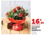Bouquet Bulle Amoretta en promo chez Super U Le Mans à 16,99 €