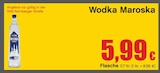 Wodka Angebote von Wodka Maroska bei RAN Würzburg für 5,99 €