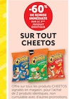 Promo -60% de remise immédiate sur le 2ème produit identique sur tout CHEETOS à  dans le catalogue Hyper U à Plancoët