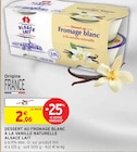 DESSERT AU FROMAGE BLANC À LA VANILLE NATURELLE - ALSACE LAIT dans le catalogue Intermarché