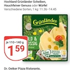 GLOBUS - Grünländer Scheiben Angebot im Prospekt Grünländer Scheiben bei GLOBUS im Prospekt "" für 1,59 €