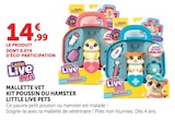 MALLETTE VET KIT POUSSIN OU HAMSTER LITTLE LIVE PETS - Little Live Pets en promo chez Super U Villeurbanne à 14,99 €