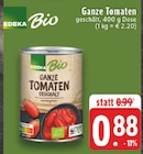Aktuelle Tomaten Angebote bei E center in Neuss Aktuelles Ganze Tomaten geschält Angebot bei E center in Neuss ab 0,88 €