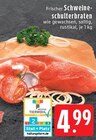 Aktuelles Frischer Schweineschulterbraten Angebot bei EDEKA in Mönchengladbach ab 4,99 €