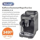 Kaffeevollautomat Magnifica Evo ECAM290.51.B von DeLonghi im aktuellen V-Markt Prospekt für 349,00 €