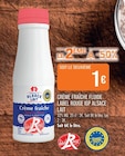 Crème fraîche fluide Label Rouge IGP à Supermarchés Match dans Insming