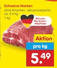 Aktuelle Schweinefleisch Angebote bei Netto Marken-Discount in Remscheid Aktuelles Schweine-Nacken Angebot bei Netto Marken-Discount in Remscheid ab 5,49 €