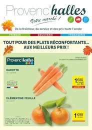 Prospectus Provenc’halles à Chignin: «Tout pour des plats réconfortants…aux meilleurs prix !» ,  pages, du 05/11/2024 au 17/11/2024