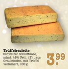 Trüffelraclette Angebote bei E center Mainz für 3,99 €