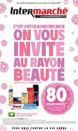 Catalogue Intermarché en cours à Bonnat et aux alentours : «C'EST NOTRE ANNIVERSAIRE ON VOUS INVITE AU RAYON BEAUTÉ» avec 26 pages, valable du 24/09/2024 au 06/10/2024