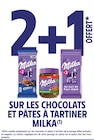 Intermarché Villeneuve-lès-Béziers - Promo 2+1 OFFERT SUR LES CHOCOLATS ET PÂTES À TARTINER MILKA Promo 2+1 OFFERT SUR LES CHOCOLATS ET PÂTES À TARTINER MILKA à dans le catalogue Intermarché à Villeneuve-lès-Béziers