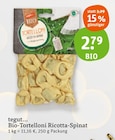 Bio-Tortelloni Ricotta-Spinat bei tegut im Suhl Prospekt für 2,79 €