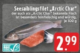 Seesaiblingsfilet Arctic Char Angebote bei E center Kerpen für 2,99 €