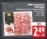 Genussmomente Trüffel Salami bei EDEKA im Aue Prospekt für 2,49 €