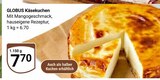 Käsekuchen im Angebot bei GLOBUS in Duisburg Käsekuchen Angebote von GLOBUS bei GLOBUS Duisburg für 7,70 €