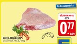 Puten-Oberkeule im Angebot bei EDEKA in Straubing Puten-Oberkeule Angebote bei EDEKA Straubing für 0,77 €
