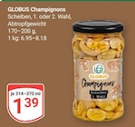 Aktuelle Champignons Angebote bei GLOBUS in Duisburg Aktuelles Champignons Angebot bei GLOBUS in Duisburg ab 1,39 €