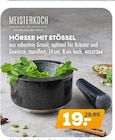 MÖRSER MIT STÖSSEL im Möbel Kraft Prospekt MÖRSER MIT STÖSSEL von MEISTERKOCH im aktuellen Möbel Kraft Prospekt für 19,00 €