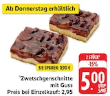 EDEKA Altenglan - Zwetschgenschnitte mit Guss Angebot im Prospekt Zwetschgenschnitte mit Guss bei EDEKA im Altenglan Prospekt für 5,00 €
