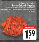 Puten-Gulasch-Paprika Angebote bei E center Borken für 1,59 €