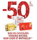 - 50% de remise immédiate sur le 2éme sur les chocolats ferrero recher, mon chéri et raffaello à Intermarché dans Gajan