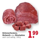 Aktuelles Schmorbraten Angebot bei E center in Mannheim ab 1,99 €