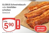 Schweinebauch Angebote von GLOBUS bei GLOBUS Hofheim für 5,90 €