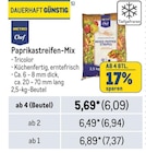 Paprikastreifen-Mix Angebote von METRO Chef bei Metro Lutherstadt Wittenberg für 7,37 €