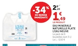 Eau Minérale Naturelle Plate - L'Eau Neuve - Super U à Montpellier Eau Minérale Naturelle Plate - L'Eau Neuve en promo chez Super U Montpellier à 1,49 €