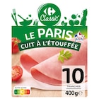 Jambon Le Paris - CARREFOUR CLASSIC' à 4,19 € dans le catalogue Carrefour