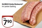 Aktuelle Bratwurst Angebote bei GLOBUS in Oberhausen Aktuelles Grobe Bratwurst Angebot bei GLOBUS in Oberhausen ab 7,90 €