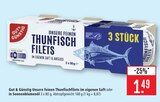 Unsere feinen Thunfischfilets im eigenen Saft Angebote von Gut & Günstig bei Marktkauf Konstanz für 1,49 €
