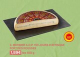 Promo MORBIER A.O.P. 150 JOURS D’AFFINAGE FORT DES ROUSSES à 1,89 € dans le catalogue Monoprix à La Verrière