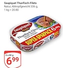 Thunfisch-Filets Angebote von Saupiquet bei GLOBUS Pulheim für 6,99 €