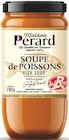 Soupe de Poissons Label Rouge - MAISON PERARD - Supermarchés Match à Tourcoing Soupe de Poissons Label Rouge - MAISON PERARD en promo chez Supermarchés Match Tourcoing à 4,50 €
