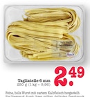 Aktuelles Tagliatelle 6 mm Angebot bei E center in Ludwigshafen (Rhein) ab 2,49 €
