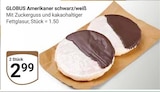Amerikaner schwarz/weiß von Globus für 2,99 € bei GLOBUS im Angebot Amerikaner schwarz/weiß von Globus im aktuellen GLOBUS Prospekt