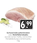 Schweinekrustenbraten oder Holzfällersteaks bei Hieber im Prospekt "" für 6,99 €