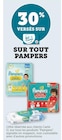30% versés sur ma Carte U sur tout Panmpers - Pampers en promo chez Super U Vaulx-en-Velin