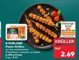 Puten-Grillies im Angebot bei Kaufland in Ludwigshafen Puten-Grillies Angebote von K-PURLAND bei Kaufland Ludwigshafen für 2,69 €