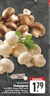 Aktuelles Champignons Angebot bei E center in Duisburg ab 1,79 €