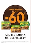 Intermarché Super Saint-Étienne-de-Maurs - Promo -60 % remise immédiate sur le 2ème sur les barres NATURE VALLEY Promo -60 % remise immédiate sur le 2ème sur les barres NATURE VALLEY à dans le catalogue Intermarché Super à Saint-Étienne-de-Maurs